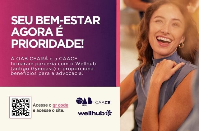 CAACE e OAB-CE fecham parceria com Wellhub