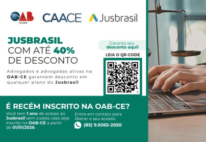 CAACE e OAB-CE ampliam benefícios para a advocacia cearense com parceria inédita com o Jusbrasil